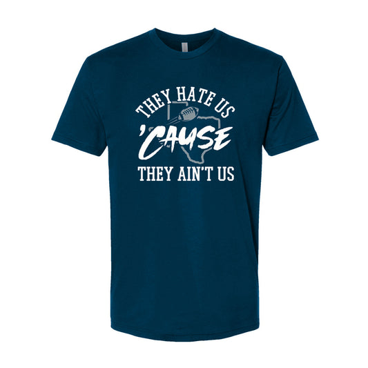 They Hate Us 'Cause They Ain't Us Men's Apparel for Dallas Football Fans
